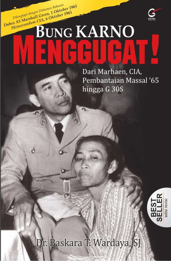 Bungkarno Menggugat : Dari Marhaen, CIA, Pembantaian Massal ‘65 hingga G 30 S