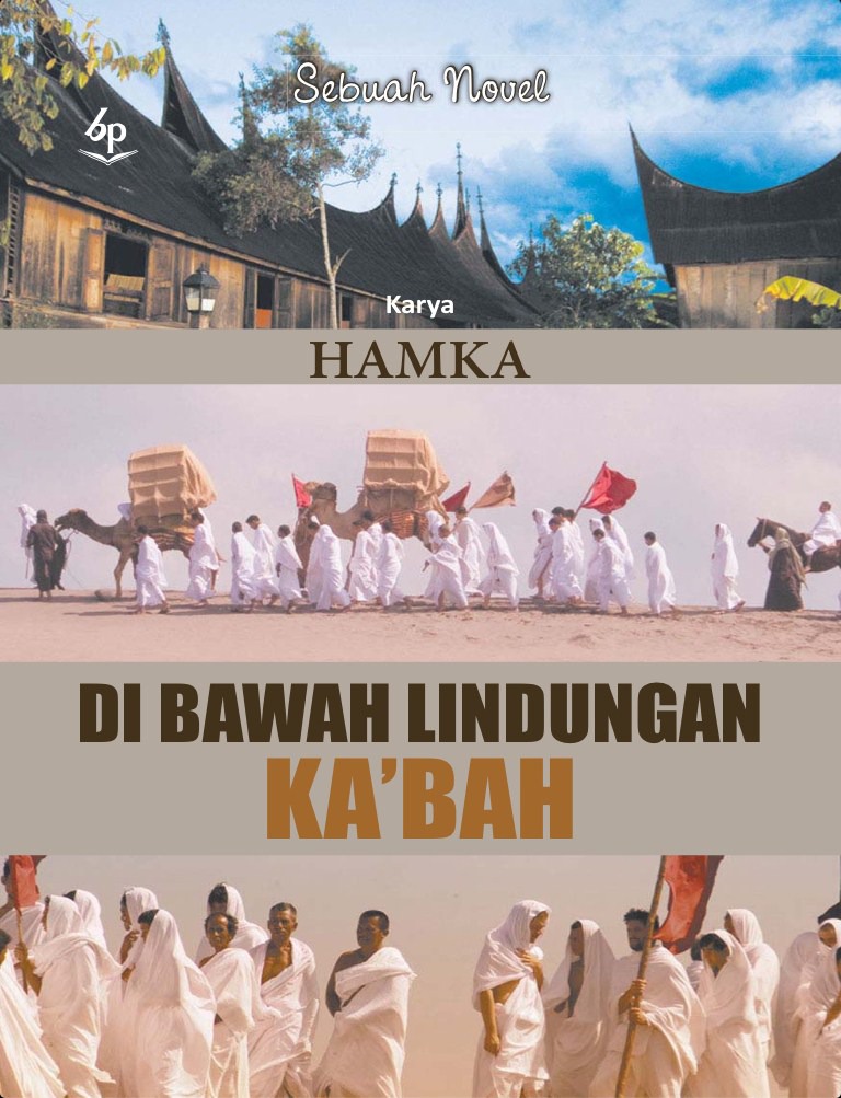 Hamka ; DI Bawah Lindungan Ka'bah