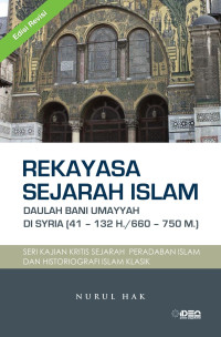 Image of Rekayasa Sejarah Islam : Daulah Bani Umayyah Di Syria